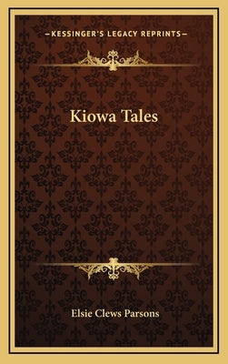 Kiowa Tales by Parsons, Elsie Clews
