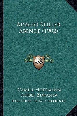 Adagio Stiller Abende (1902) by Hoffmann, Camill