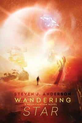 Wandering Star: A Reunification Novel by Anderson, Steven