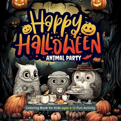 Happy Halloween Animals Party: A Spooky Coloring Adventure by Momo's Bookshelf