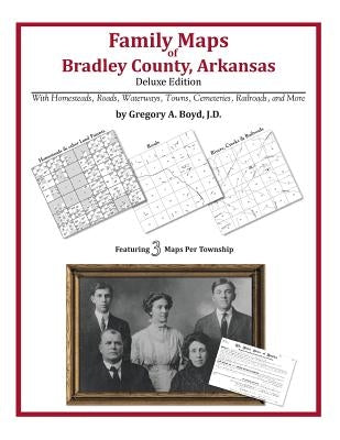 Family Maps of Bradley County, Arkansas by Boyd J. D., Gregory a.