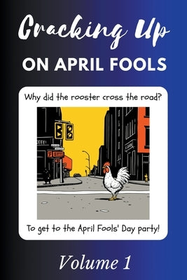 Cracking Up on April Fools Volume 1 by Ziq, Mar