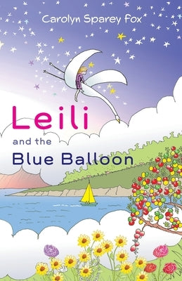 Leili and the Blue Balloon by Sparey Fox, Carolyn