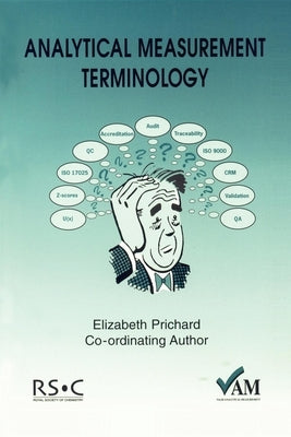 Analytical Measurement Terminology: Handbook of Terms Used in Quality Assurance of Analytical Measurement by Bedson, Peter
