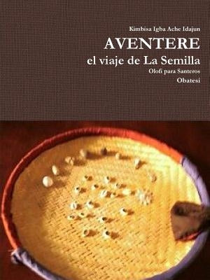 AVENTERE, el viaje de La Semilla by Camara, David