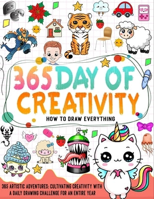 How To Draw Everything 365: learn how to draw everything with a Daily Drawing Challenge for an Entire Year in 6 steps by Press, Williams