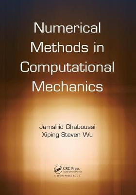 Numerical Methods in Computational Mechanics by Ghaboussi, Jamshid