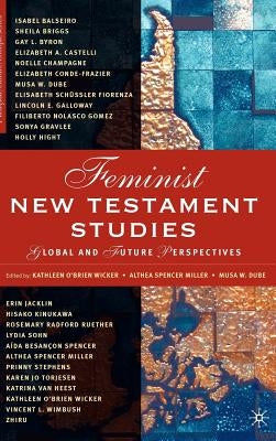 Feminist New Testament Studies: Global and Future Perspectives by Wicker, K.