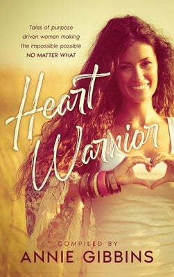 Heart Warrior by Gibbins, Annie