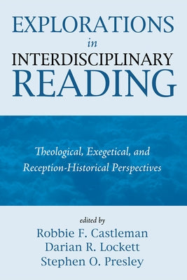 Explorations in Interdisciplinary Reading by Castleman, Robbie F.