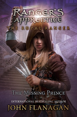 The Royal Ranger: The Missing Prince by Flanagan, John