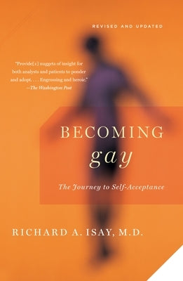 Becoming Gay: The Journey to Self-Acceptance by Isay, Richard