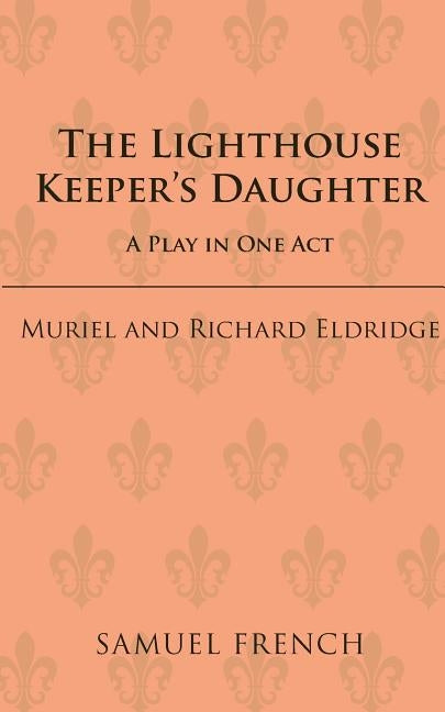 The Lighthouse Keeper's Daughter by Eldridge, Richard