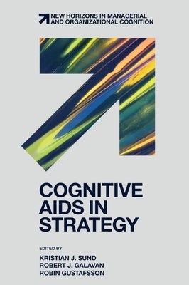 Cognitive AIDS in Strategy by Sund, Kristian J.