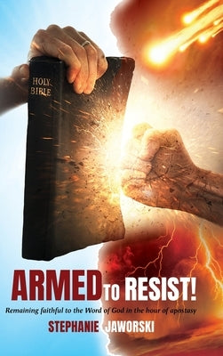 Armed to Resist! by Jaworski, Stephanie