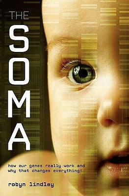 The Soma by Lindley, Robyn