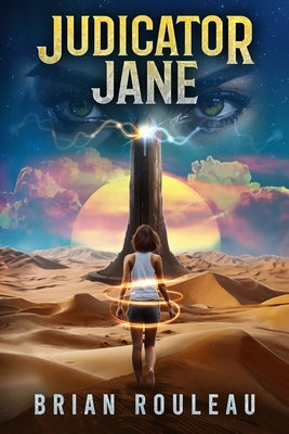 Judicator Jane: A LitRPG/Gamelit Adventure by Rouleau, Brian