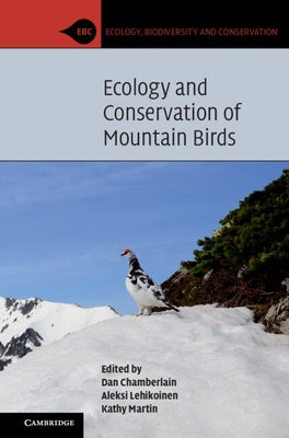 Ecology and Conservation of Mountain Birds by Chamberlain, Dan