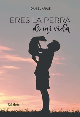 Eres la perra de mi vida by Araiz, Daniel