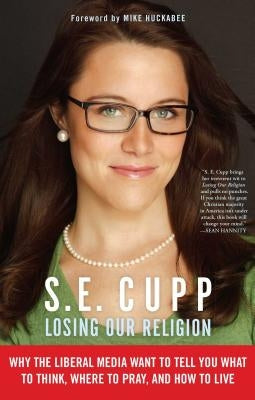 Losing Our Religion by Cupp, S. E.