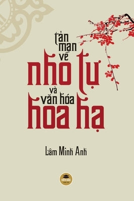 Tản mạn về Nho tự và văn hóa Hoa Hạ by LÃ¢m Minh Anh