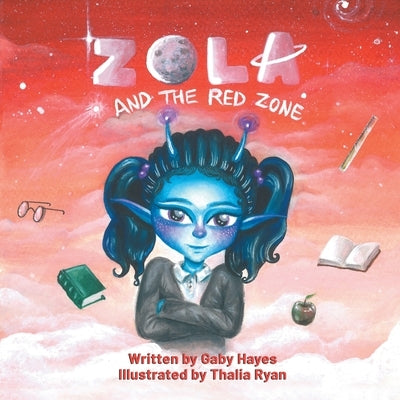 Zola and The Red Zone by Hayes, Gaby