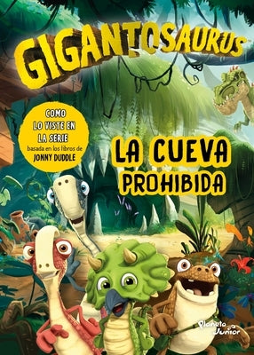 Gigantosaurus. La Cueva Prohibida by Gigantosaurus, Gigantosaurus