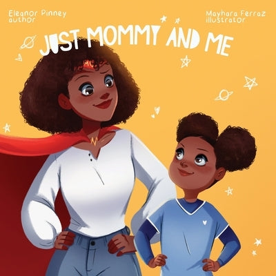 Just Mommy and Me by Pinney, Eleanor
