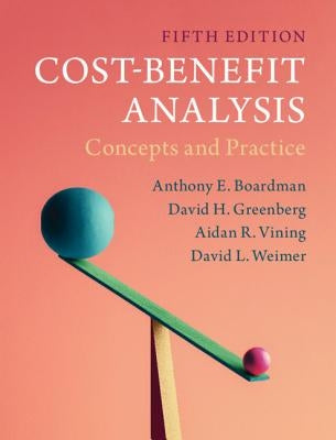 Cost-Benefit Analysis by Boardman, Anthony E.