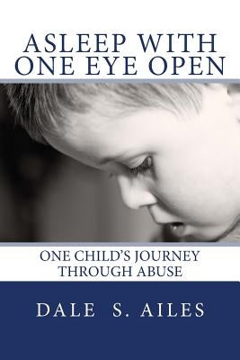 Asleep with One Eye Open by Ailes, Dale S.