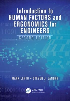 Introduction to Human Factors and Ergonomics for Engineers by Lehto, Mark R.