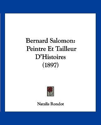 Bernard Salomon: Peintre Et Tailleur D'Histoires (1897) by Rondot, Natalis
