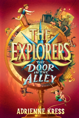 The Explorers: The Door in the Alley by Kress, Adrienne