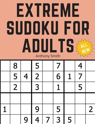 3*3 Sudoku Extreme For Adults: The Ultimate Brain Health Puzzle Book For Adults by Smith, Anthony