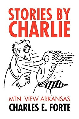 Stories by Charlie by Forte, Charles E.