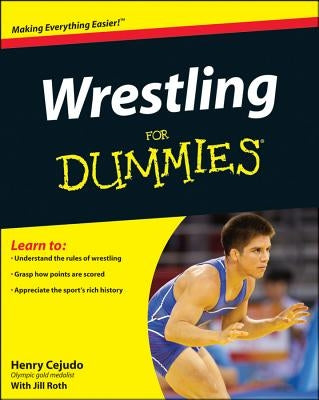 Wrestling for Dummies by Cejudo, Henry