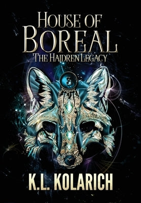 House of Boreal by Kolarich, K. L.