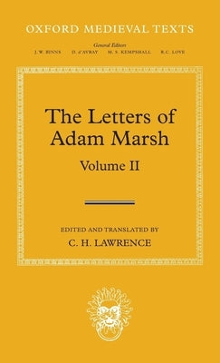 The Letters of Adam Marsh: Volume II by Lawrence, Hugh