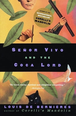 Senor Vivo and the Coca Lord by de Bernieres, Louis