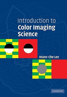 Introduction to Color Imaging Science by Lee, Hsien-Che
