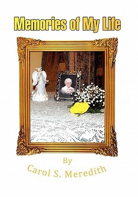 Memories of My Life by Meredith, Carol S.