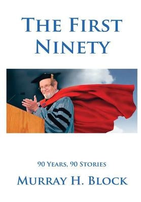 The First Ninety by Block, Murray