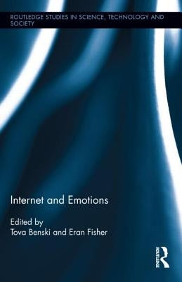 Internet and Emotions by Benski, Tova