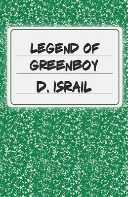 Legend of Greenboy by Israil, D.