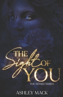 The Sight of You by Mack, Ashley