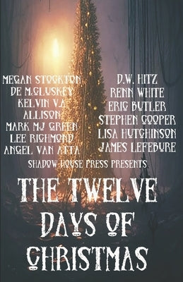 The 12 Days of Christmas: A horror Anthology by McCluskey, D. E.