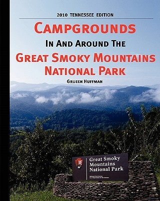 Campgrounds In And Around The Great Smoky Mountains National Park by Huffman, Grueen