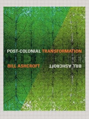 Post-Colonial Transformation by Ashcroft, Bill