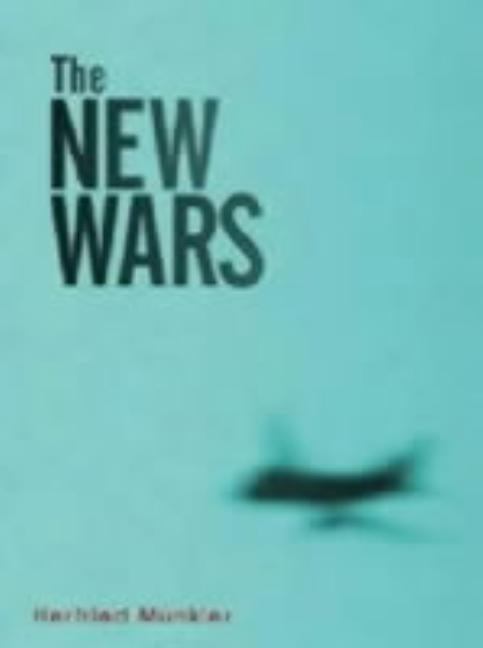 The New Wars by MÃ¼nkler, Herfried