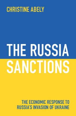 The Russia Sanctions by Abely, Christine